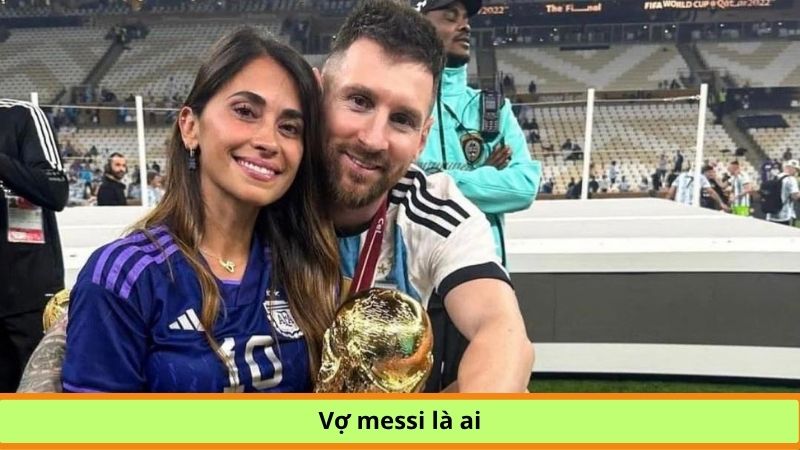 vợ Messi là ai